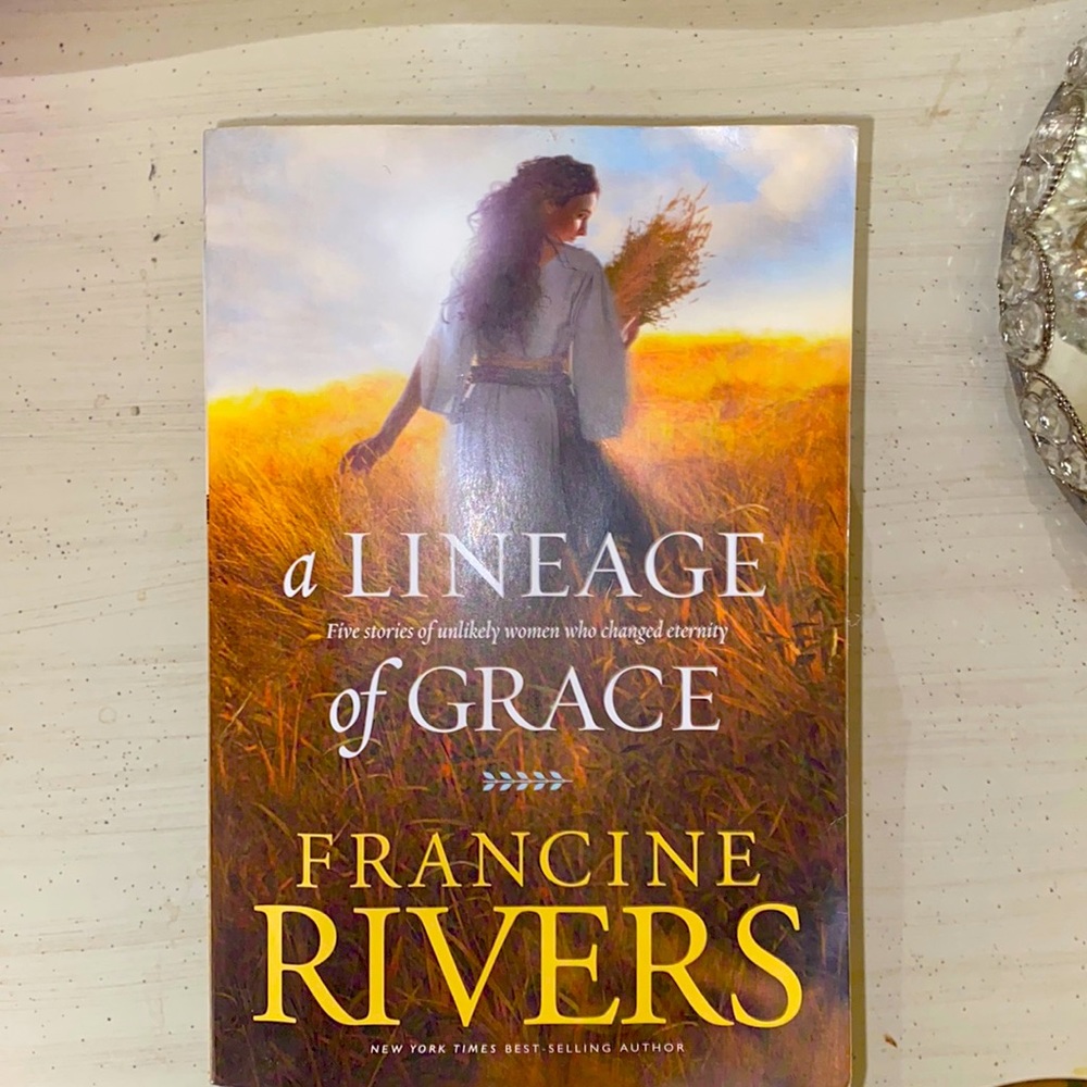 A Lineage of Grace. Francine Rivers.